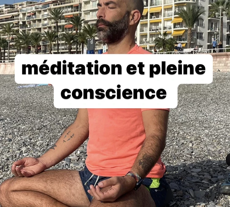 La méditation de pleine conscience : une pratique pour le bien-être à Nice